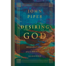 Desiring God: Meditations of a Christian Hedonist (Revised Edition)