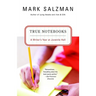 True Notebooks: A Writer's Year at Juvenile Hall