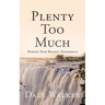 Plenty Too Much: Making Your Biggest Difference