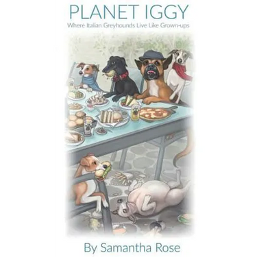 Planet Iggy: Where Italian Greyhounds Live Like Grown-ups
