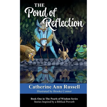 The Pond of Reflection: Book One in The Pearls of Wisdom Series: Stories Inspired by a Biblical Proverb