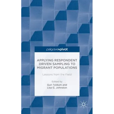 Applying Respondent Driven Sampling to Migrant Populations: Lessons from the Field