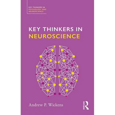 Key Thinkers in Neuroscience