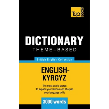 Theme-based dictionary British English-Kyrgyz - 3000 words