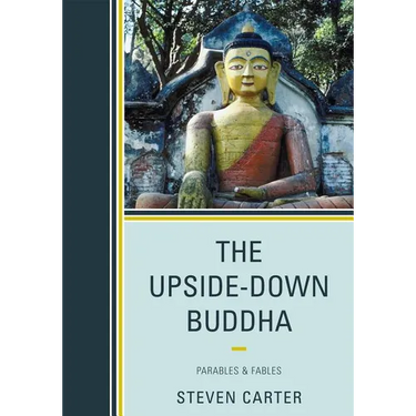 The Upside-Down Buddha: Parables & Fables