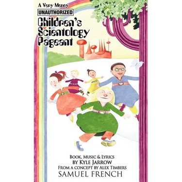 A Very Merry Unauthorized Children's Scientology Pageant
