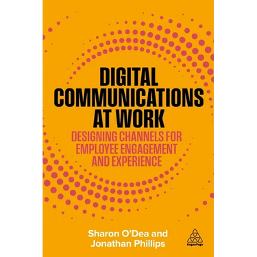 Digital Communications at Work: Designing Channels for Employee Engagement and Experience