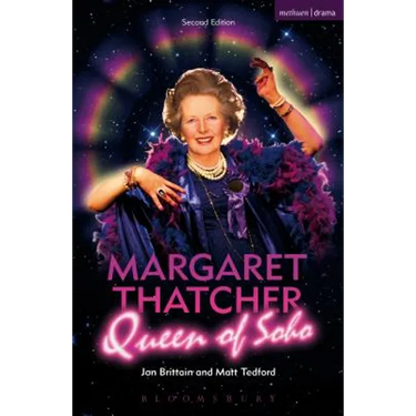 Margaret Thatcher Queen of Soho