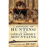 A History of Hunting in the Great Smoky Mountains