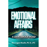 Emotional Affairs: A Dangerous Road