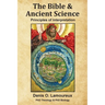 The Bible & Ancient Science: Principles of Interpretation