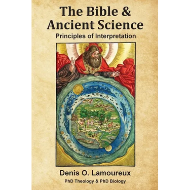 The Bible & Ancient Science: Principles of Interpretation