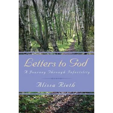 Letters to God A Journey Through Infertility