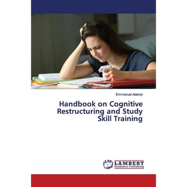 Handbook on Cognitive Restructuring and Study Skill Training
