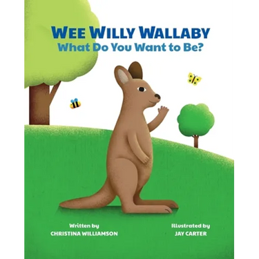 Wee Willy Wallaby: What Do You Want to Be?