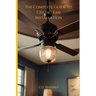 The Complete Guide to Ceiling Fan Installation