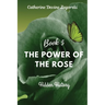 The Power of the Rose: Hidden History