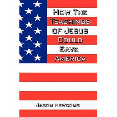 How the Teachings of Jesus Could Save America