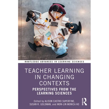 Teacher Learning in Changing Contexts: Perspectives from the Learning Sciences