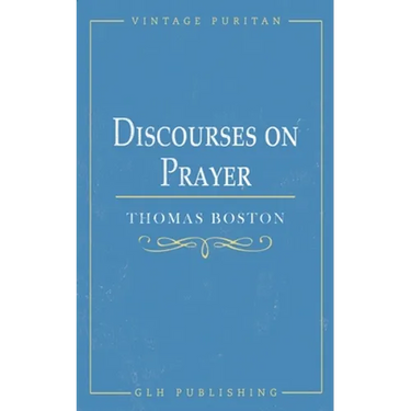 Discourses on Prayer