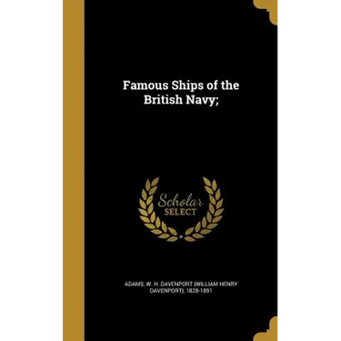 Famous Ships of the British Navy;