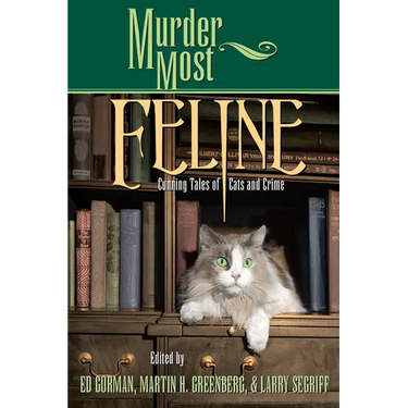 Murder Most Feline: Cunning Tales of Cats and Crime
