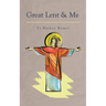 Great Lent and Me