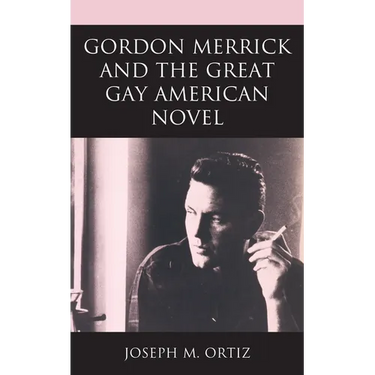 Gordon Merrick and the Great Gay American Novel