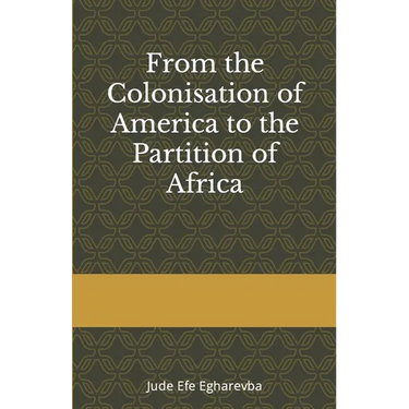 From the colonization OF AMERICA to the partition OF AFRICA