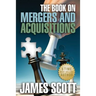 The Book on: Mergers and Acquisitions