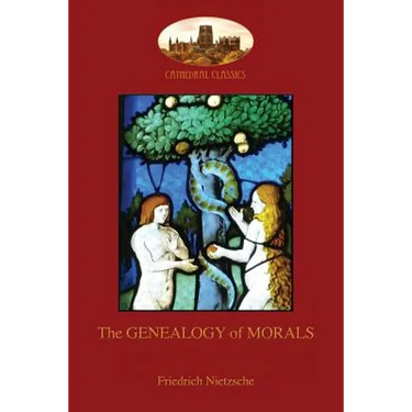 The Genealogy of Morals: With original footnotes and biographical note on author (Aziloth Books)