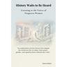 History Waits To Be Heard