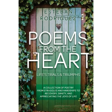 Poems from the Heart: Life's Trials and Triumphs