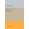Congo 1964: Political Documents of a Developing Nation