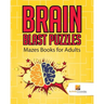Brain Blast Puzzles: Mazes Books for Adults
