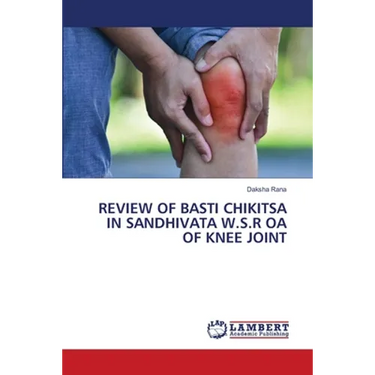 Review of Basti Chikitsa in Sandhivata W.S.R OA of Knee Joint