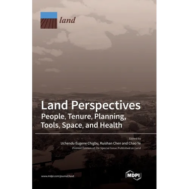 Land Perspectives: People, Tenure, Planning, Tools, Space, and Health