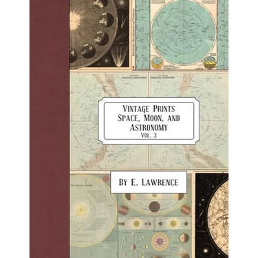 Vintage Prints: Space, Moon, and Astronomy: Vol. 3