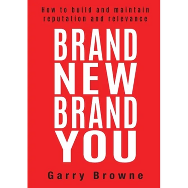 Brand New Brand You: How to build and maintain reputation and relevance