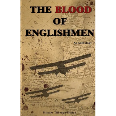 The Blood of Englishmen: An Anthology from History Through Fiction