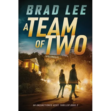 A Team of Two: An Unsanctioned Asset Thriller Book 2