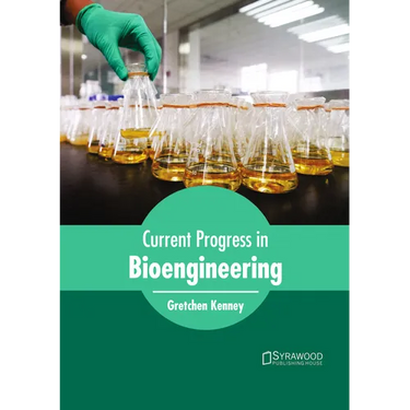 Current Progress in Bioengineering