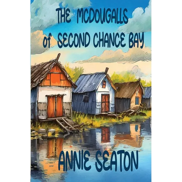 The McDougalls of Second Chance Bay