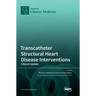 Transcatheter Structural Heart Disease Interventions: Clinical Update