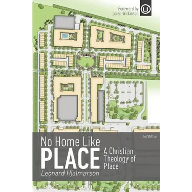 No Home Like Place: A Christian Theology of Place