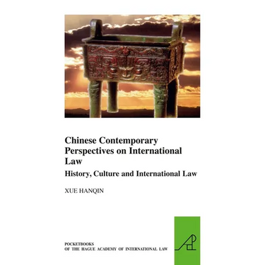 Chinese Contemporary Perspectives on International Law: History, Culture and International Law