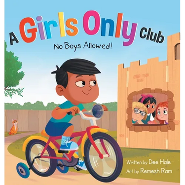 A Girls Only Club - No Boys Allowed: A Children's Picture Book About Inclusion, Friendship, and Kindness