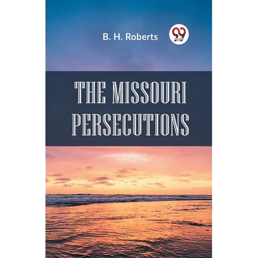 The Missouri Persecutions