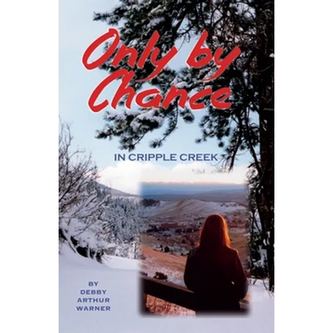 Only By Chance in Cripple Creek