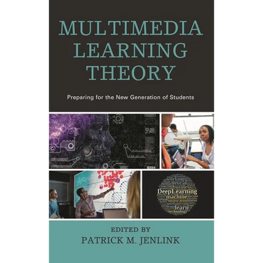 Multimedia Learning Theory: Preparing for the New Generation of Students